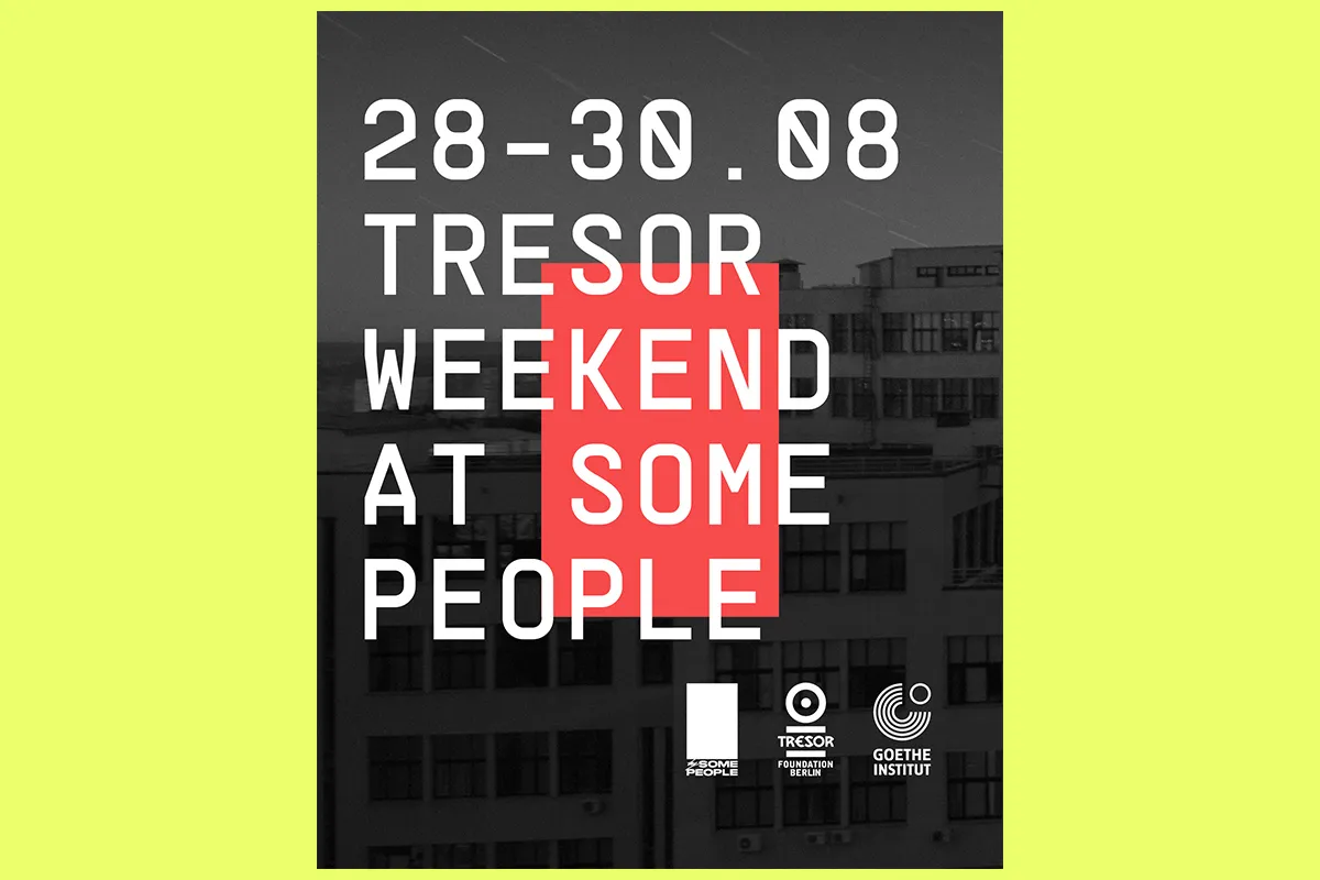 Tresor Weekend Some People
